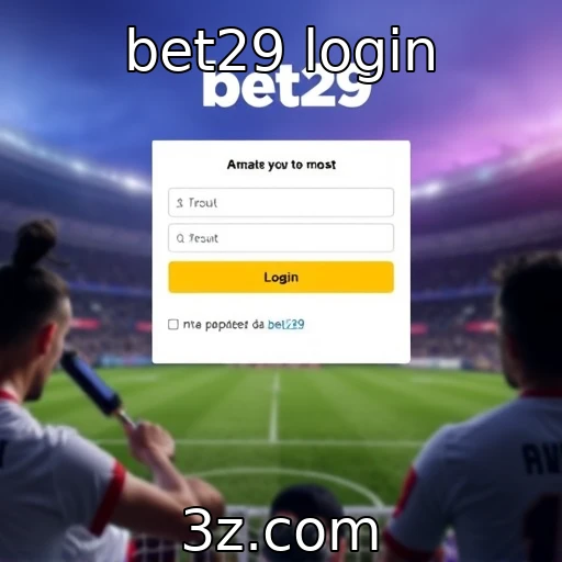 bet29 login Descubra as Melhores Apostas Esportivas do Momento no Bet29