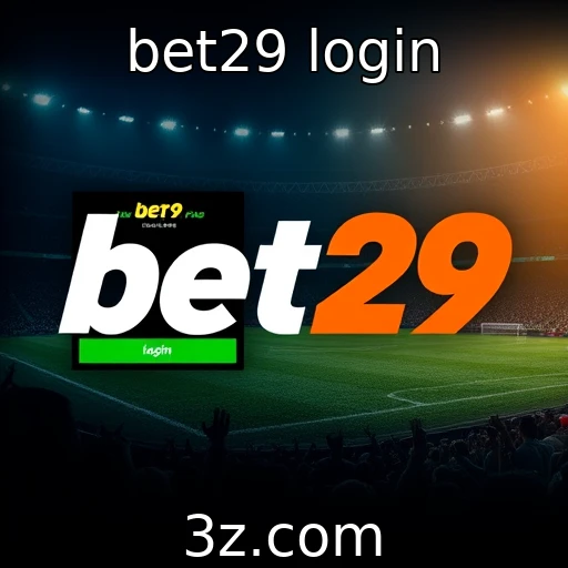 bet29 login Descubra os Segredos das Apostas Esportivas no Bet29